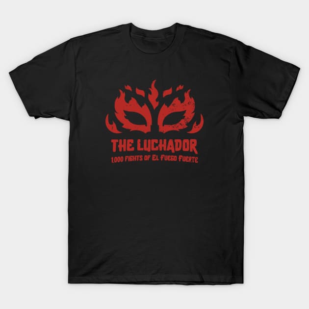 The Luchador: 1,000 Fights of El Fuego Fuerte (Audio Drama Podcast) RED T-Shirt by theluchadorpod